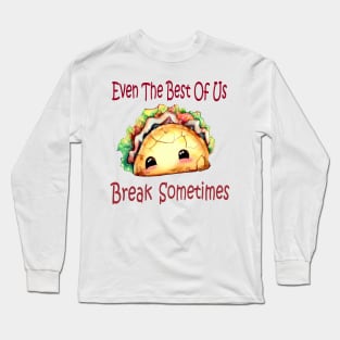 Taco Break Long Sleeve T-Shirt